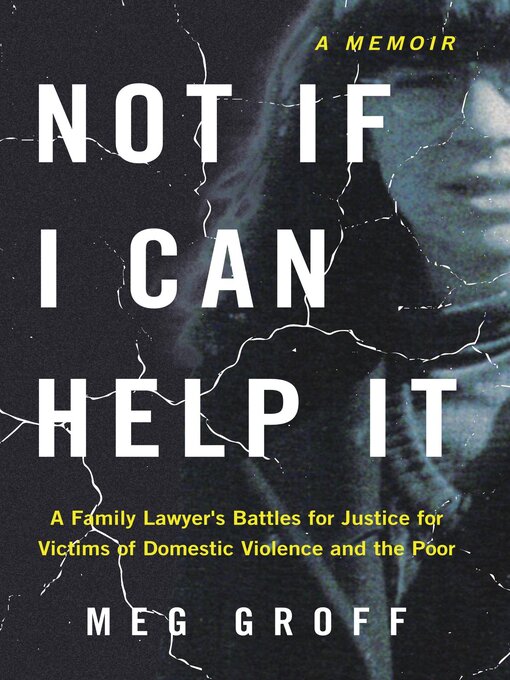 Title details for Not If I Can Help It by Meg Groff - Available